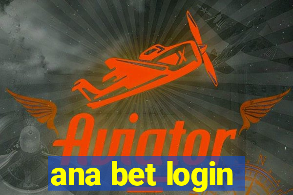 ana bet login